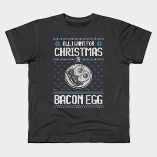 All I Want For Christmas Is Bacon And Eggs - Ugly Xmas Sweater For Bacon Lover Kids T-Shirt